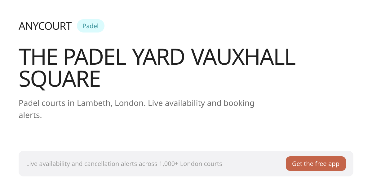 The Padel Yard Vauxhall Square Padel Courts | London | AnyCourt